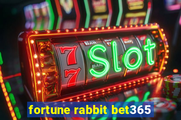 fortune rabbit bet365